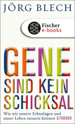 Gene sind kein Schicksal von Blech,  Jörg