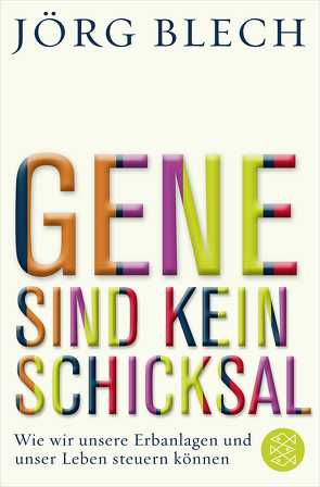 Gene sind kein Schicksal von Blech,  Jörg