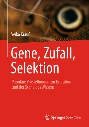 Gene, Zufall, Selektion von Krauß,  Veiko