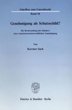 Genehmigung als Schutzschild? von Sach,  Karsten