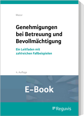 Genehmigungen bei Betreuung und Bevollmächtigung (E-Book) von Mazur,  Szymon