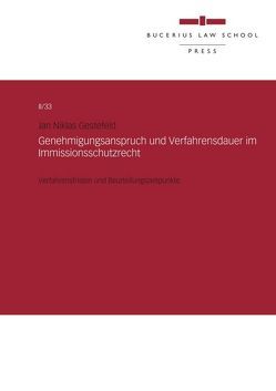 Genehmigungsanspruch und Verfahrensdauer im Immissionsschutzrecht von Gestefeld,  Jan Niklas