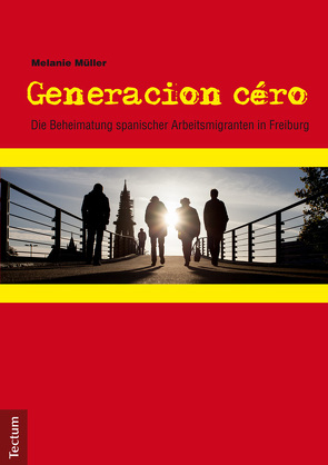 Generacion céro von Müller,  Melanie