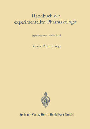 General Pharmacology von Bock,  Johannes Carl, Born,  Gustav V. R., Eichler,  Oskar, Erdös,  Ervin George, Farah,  Alfred, Heffter,  Arthur, Heubner,  Wolfgang, Schüller,  Josef