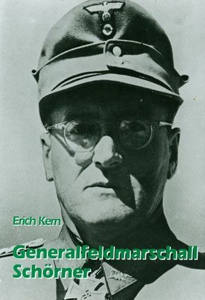 Generalfeldmarschall Schörner von Kern,  Erich