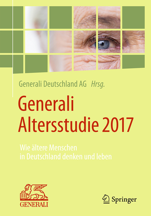 Generali Altersstudie 2017 von Generali Deutschland AG, Lay,  Martin