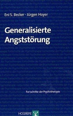 Generalisierte Angststörung von Becker,  Eni S., Hoyer,  Jürgen