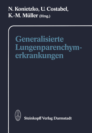 Generalisierte Lungenparenchymerkrankungen von Costabel,  U, Konietzko,  N., Müller,  K.-M.