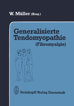 Generalisierte Tendomyopathie (Fibromyalgie) von Müller,  W.