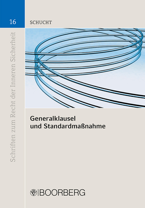 Generalklausel und Standardmaßnahme von Schucht,  Carsten