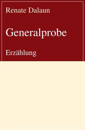 Generalprobe von Dalaun,  Renate