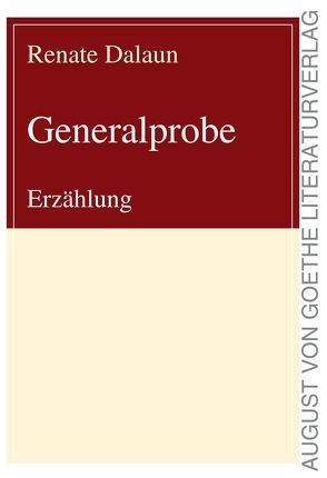 Generalprobe von Dalaun,  Renate