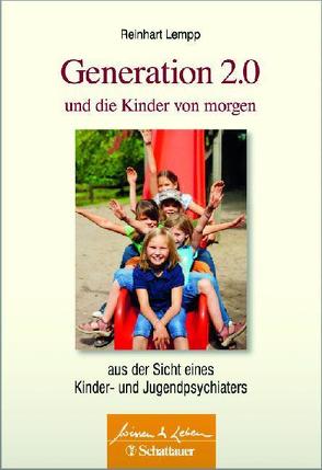 Generation 2.0 und die Kinder von morgen von Lempp,  Reinhart