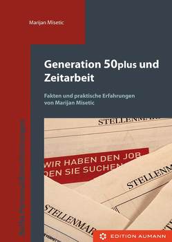 Generation 50 plus und Zeitarbeit von Misetic,  Marijan