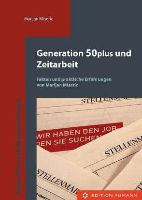 Generation 50plus und Zeitarbeit von Misetic,  Marijan