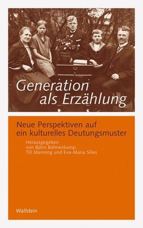 Generation als Erzählung von Bohnenkamp,  Björn, Manning,  Till, Silies,  Eva M