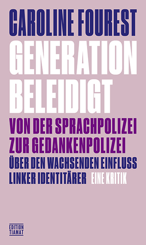 Generation Beleidigt von Carstiuc,  Alexander, Feldon,  Mark, Fourest,  Caroline, Hesse,  Christoph