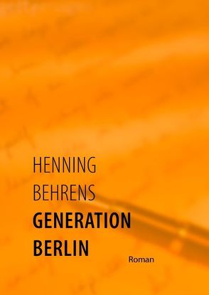 Generation Berlin von Behrens,  Henning