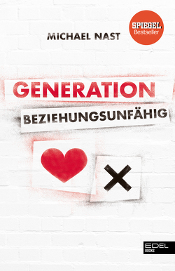 Generation Beziehungsunfähig von Nast,  Michael