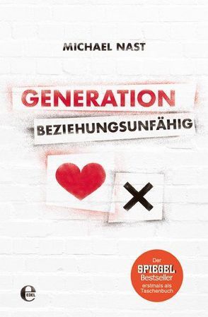 Generation Beziehungsunfähig von Nast,  Michael