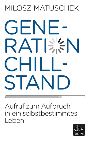 Generation Chillstand von Matuschek,  Milosz