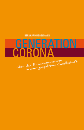 Generation Corona von Heinzlmaier,  Bernhard