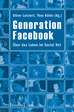 Generation Facebook von Leistert,  Oliver, Röhle,  Theo