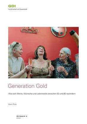 Generation Gold von Frick,  Karin