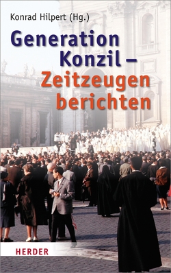 Generation Konzil – Zeitzeugen berichten von Baumgartner,  Alois, Gründel,  Johannes, Hilpert,  Konrad, Hünermann,  Peter, Karrer,  Leo, Krätzl,  Helmut, Lechner,  Odilo, Nocke,  Franz-Josef, Pesch,  Otto Hermann, Schulz,  Ehrenfried, Splett,  Jörg, Süßmuth,  Rita, Wagner,  Hans