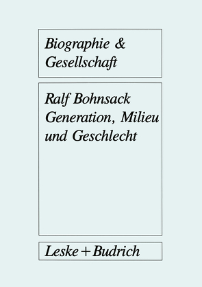 Generation, Milieu und Geschlecht von Bohnsack,  Ralf