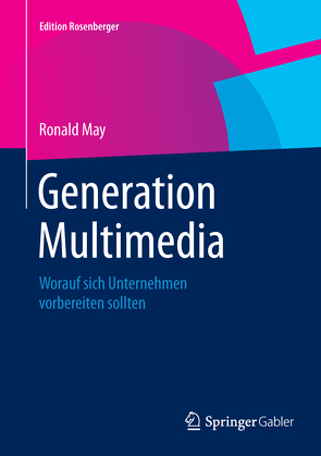 Generation Multimedia von May,  Ronald