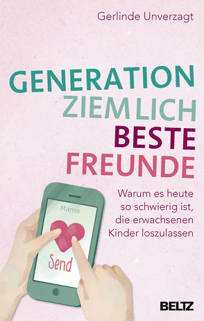 Generation ziemlich beste Freunde von Unverzagt,  Gerlinde