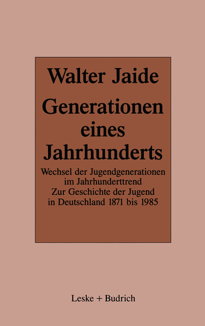 Generationen eines Jahrhunderts von Jaide,  Walter