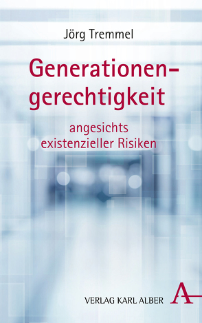 Generationengerechtigkeit von Tremmel,  Jörg