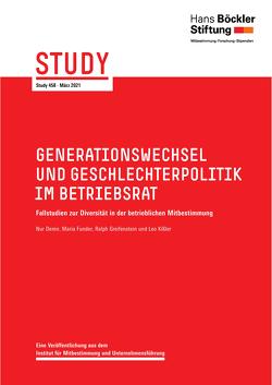 Generationswechsel und Geschlechterpolitik im Betriebsrat von Demir,  Nur, Funder,  Maria, Greifenstein,  Ralph, Kißler,  Leo