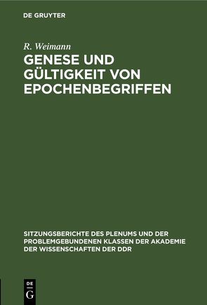 Genese und Gültigkeit von Epochenbegriffen von Bahner,  W., Dietze,  W., Engelberg,  E., Weimann,  R.