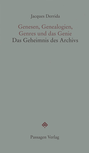 Genesen, Genealogien, Genres und das Genie von Derrida,  Jacques, Engelmann,  Peter, Sedlaczek,  Markus