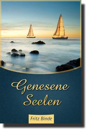 Genesene Seelen von Binde,  Fritz