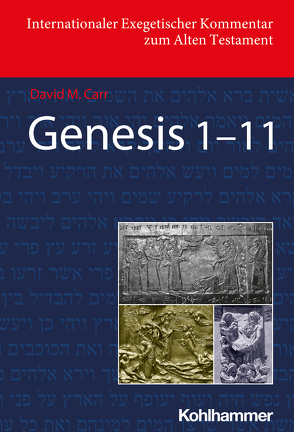 Genesis 1-11 von Baumann,  Gerlinde, Berlin,  Adele, Blum,  Erhard, Carr,  David M., Dietrich,  Walter, Ego,  Beate, Fischer,  Irmtraud, Gesundheit,  Shimon, Gross,  Walter, Knoppers,  Gary N., Levinson,  Bernard M., Noort,  Ed, Utzschneider,  Helmut