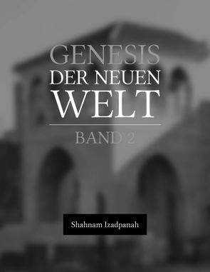 Genesis der neuen Welt von Izadpanah,  Shahnam