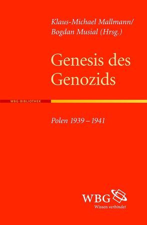 Genesis des Genozids von Mallmann,  Klaus M, Musial,  Bogdan