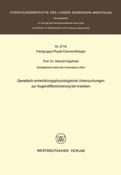 Genetisch-entwicklungsphysiologische Untersuchungen zur Augendifferenzierung bei Insekten von Egelhaaf,  Albrecht