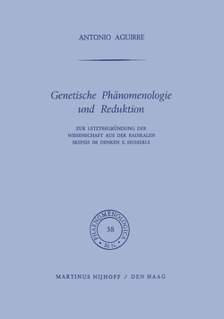 Genetische Phänomenologie und Reduktion von Aguirre,  A.