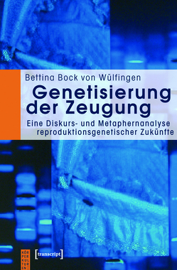 Genetisierung der Zeugung von Bock von Wülfingen,  Bettina