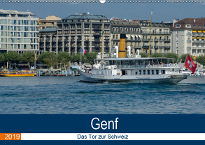 Genf, das Tor zur Schweiz (Wandkalender 2019 DIN A2 quer) von Gaymard,  Alain