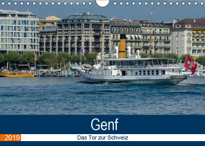 Genf, das Tor zur Schweiz (Wandkalender 2019 DIN A4 quer) von Gaymard,  Alain