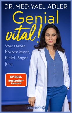 Genial vital! von Adler,  Dr. med. Yael