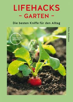 Lifehacks Garten von Kullmann,  Folko