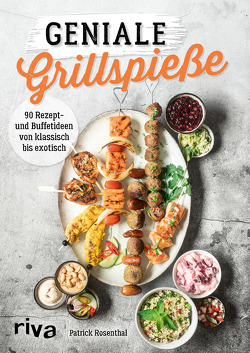 Geniale Grillspieße von Rosenthal,  Patrick