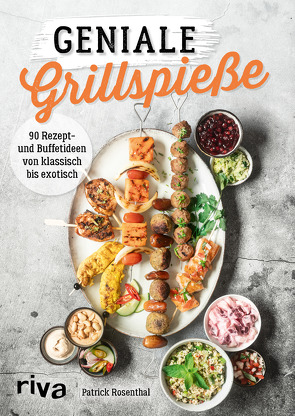 Geniale Grillspieße von Rosenthal,  Patrick